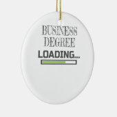 Business Degree Loading Business School Major Gift Keramik Ornament (Rechts)