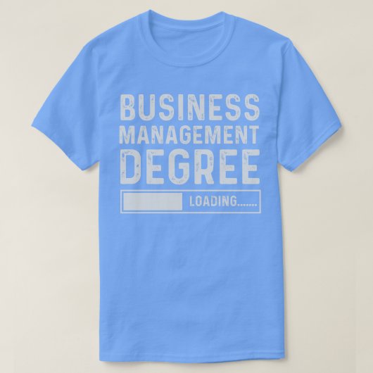 Business Management Degree Loading Funny Graduatio T-Shirt (Design vorne)