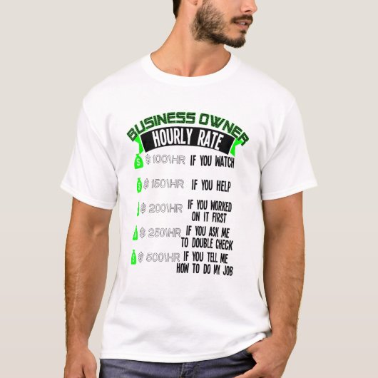 Business Owner Hourly Rate Entrepreneur T-Shirt (Vorderseite)
