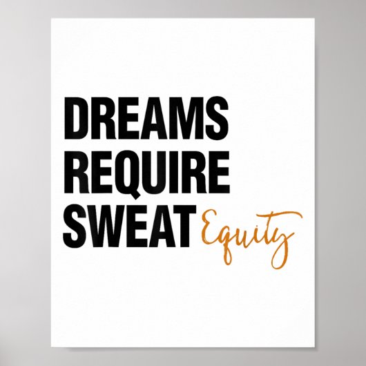 Business Quote Sweat Equity Entrepreneur Poster (Vorne)