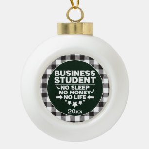 Business Student Sleep Money Life White Kariert Keramik Kugel-Ornament