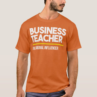 Businesseacher Original Influencer Hoch Mittel fri T-Shirt