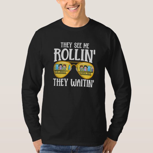 Busman  They See Me Rollin' School Bus Driver T-Shirt (Vorderseite)
