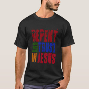 Buße und vertraue auf Jesus T-Shirt