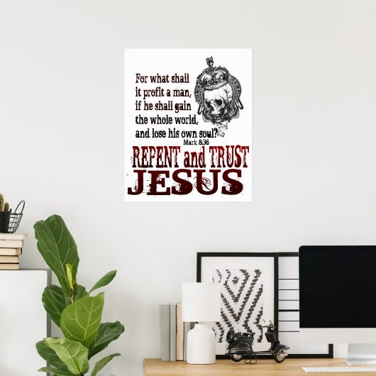 Buße und vertraue Jesus Poster (Heimbüro)
