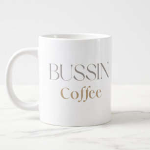 Bussin Coffee, Trendiges lustiges Kaffeeliebhaber- Jumbo-Tasse