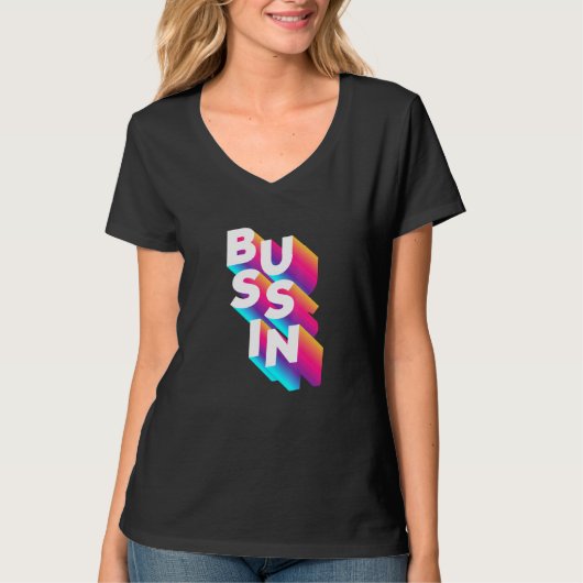 Bussin - Viral Meme Slang Relating T-Shirt (Vorderseite)