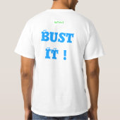 Bust it T - Shirt (Rückseite)