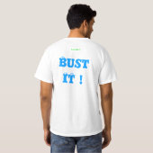 Bust it T - Shirt (Schwarz voll)
