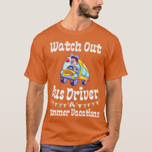 Bustreiber für Sommerferien im Auge behalten T-Shirt