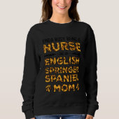 Busy Being Nurse Dog Mother - English Springer Spa Sweatshirt (Vorderseite)