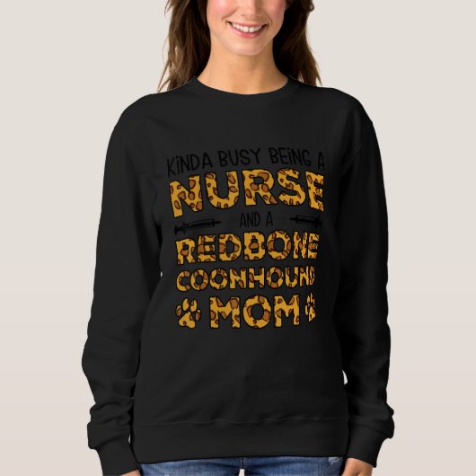 Busy Being Nurse Dog Mother - Reds Redbone Coonhou Sweatshirt (Vorderseite)