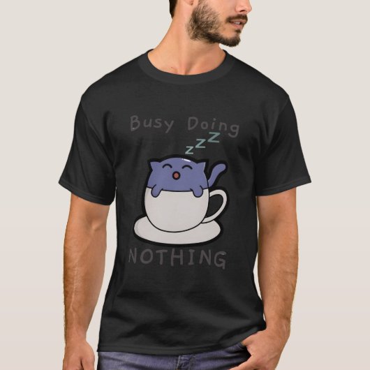 - Busy Doing Nothing T-Shirt (Vorderseite)