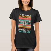 Busy in retirement u2013 Retired skater skateboard T-Shirt (Vorderseite)