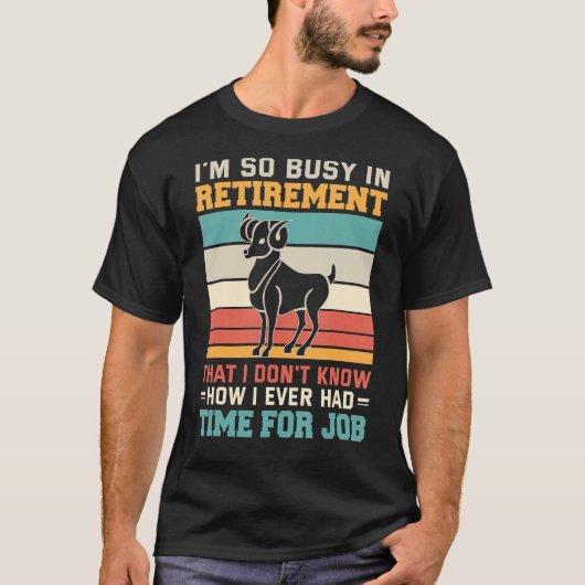 Busy in retirement u2013 Zodiac sign astrology zod T-Shirt (Vorderseite)