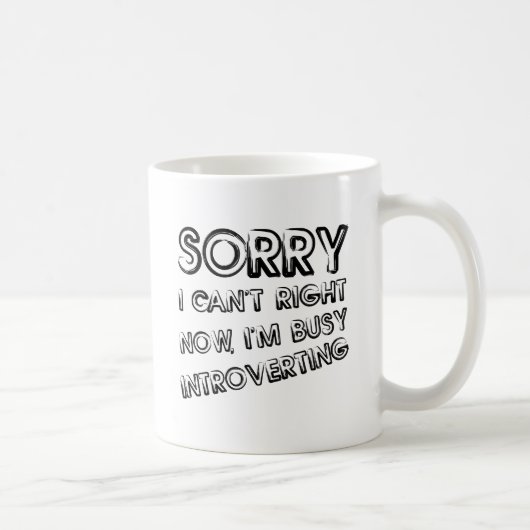 Busy Introverting Funny Mug Kaffeetasse (Rechts)
