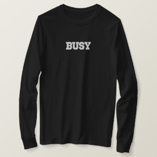 BUSY T-Shirt