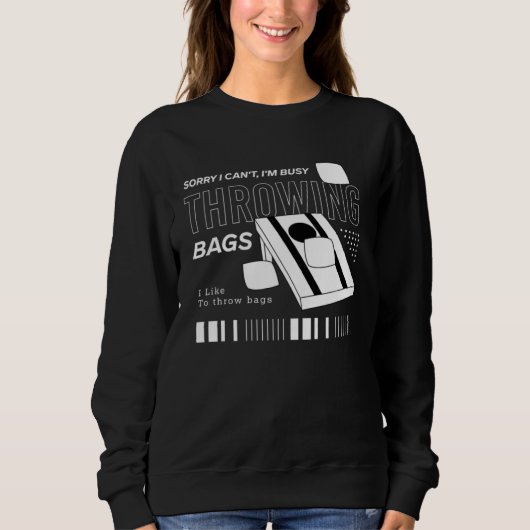 Busy Throwing Bags Cornhole Squad Ironic Sports Sweatshirt (Vorderseite)