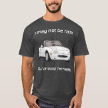 But at least Im happy Happy Miata T-Shirt<br><div class="desc">But at least Im happy Happy Miata fathers day,  funny,  father,  dad,  birthday,  mothers day,  humor,  christmas,  cute,  cool,  family,  mother,  daddy,  brother,  husband,  mom,  vintage,  grandpa,  boyfriend,  day,  son,  retro,  sister,  wife,  grandma,  daughkiter Ds,  Fathers,  Grandfather,  Love</div>