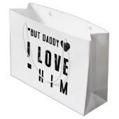 But Daddy I Love Him Große Geschenktüte (Rückseite Schrägansicht)