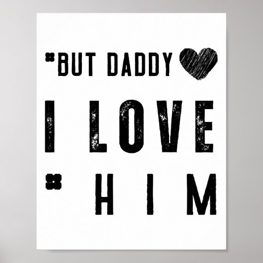 But Daddy I Love Him Poster (Vorne)
