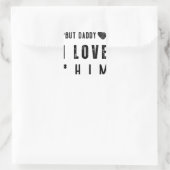 But Daddy I Love Him Quadratischer Aufkleber (Tasche)