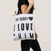 But Daddy I Love Him Tasche (Von Nahem)