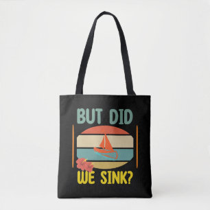 but did we sink schiffs spruch segelboot tasche