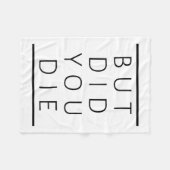 But Did You Die Funny Sarcastic Fitness Motivation Fleecedecke (Vorderseite (Horizontal))
