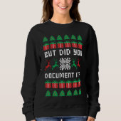 But Did You Document it Sweatshirt (Vorderseite)