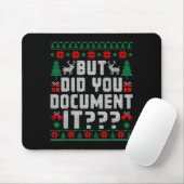 But Did You Doent It Funny Office Christmas Ugly Mousepad (Mit Mouse)