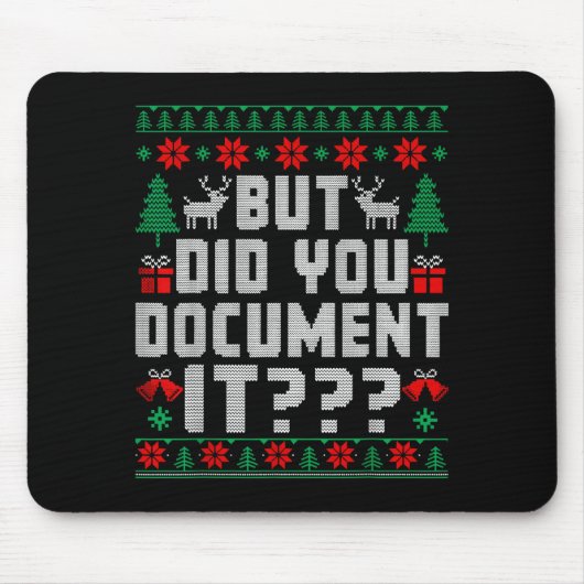 But Did You Doent It Funny Office Christmas Ugly Mousepad (Vorne)