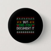 But Did You Doent It Funny Office Christmas Ugly S Button (Vorderseite)