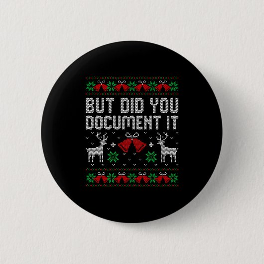 But Did You Doent It Funny Office Christmas Ugly S Button (Vorderseite)