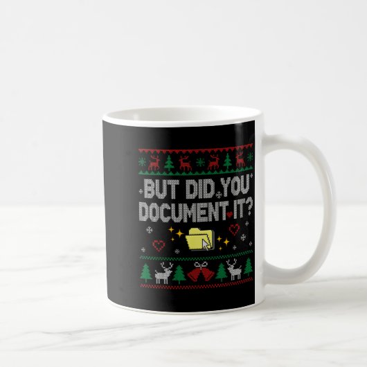 But Did You Doent It Funny Office Christmas Ugly S Kaffeetasse (Rechts)