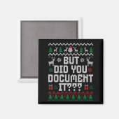 But Did You Doent It Funny Office Christmas Ugly S Magnet (Vorderseite/Rückseite)
