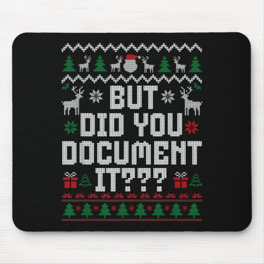 But Did You Doent It Funny Office Christmas Ugly S Mousepad (Vorne)