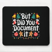 But Did You Doent It Funny Office Christmas Ugly S Mousepad (Vorne)
