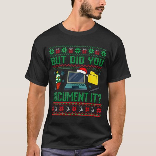 But Did You Doent It Funny Office Christmas Ugly S T-Shirt (Vorderseite)