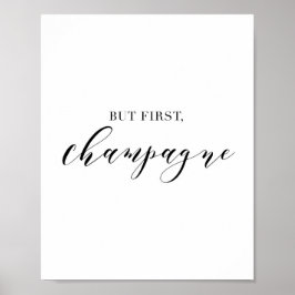 But First Champagne Poster
