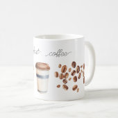 But First, Coffee Beans Cup Kaffeetasse (VorderseiteRechts)