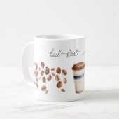 But First, Coffee Beans Cup Kaffeetasse (Vorderseite Links)