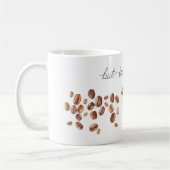 But First, Coffee Beans Cup Kaffeetasse (Links)