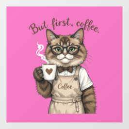 But First, Coffee Cat Fensteraufkleber