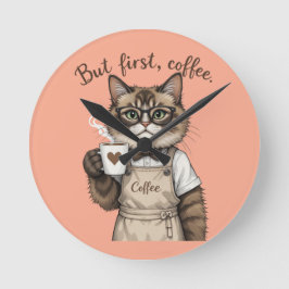 But First, Coffee Cat Runde Wanduhr