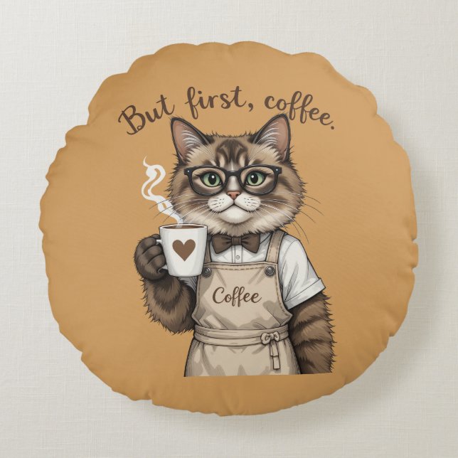 But First, Coffee Cat Rundes Kissen (Vorderseite)