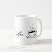 But First Coffee Ceramic Mug Kaffeetasse (VorderseiteRechts)