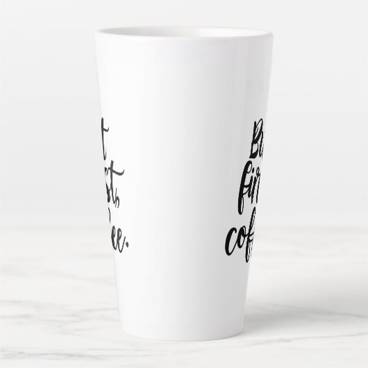 But First Coffee | Chic Modern Script Typography D Milchtasse (Vorderseite)