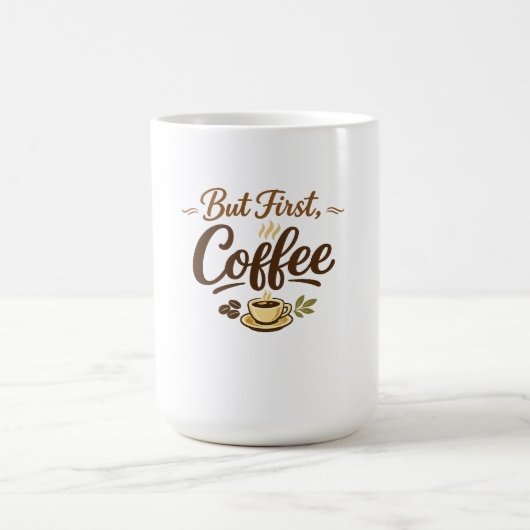 But First, Coffee – Cozy Typography Design Kaffeetasse (Mittel)