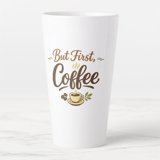 But First, Coffee – Cozy Typography Design Milchtasse (Vorderseite)